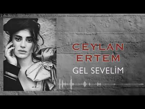 Ceylan Ertem   Gel Sevelim  Çukur Dizi Şarkısı © 2018 Kalan Müzik