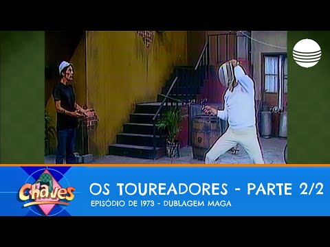 Chaves: Os Toureadores (1976) - Parte 2