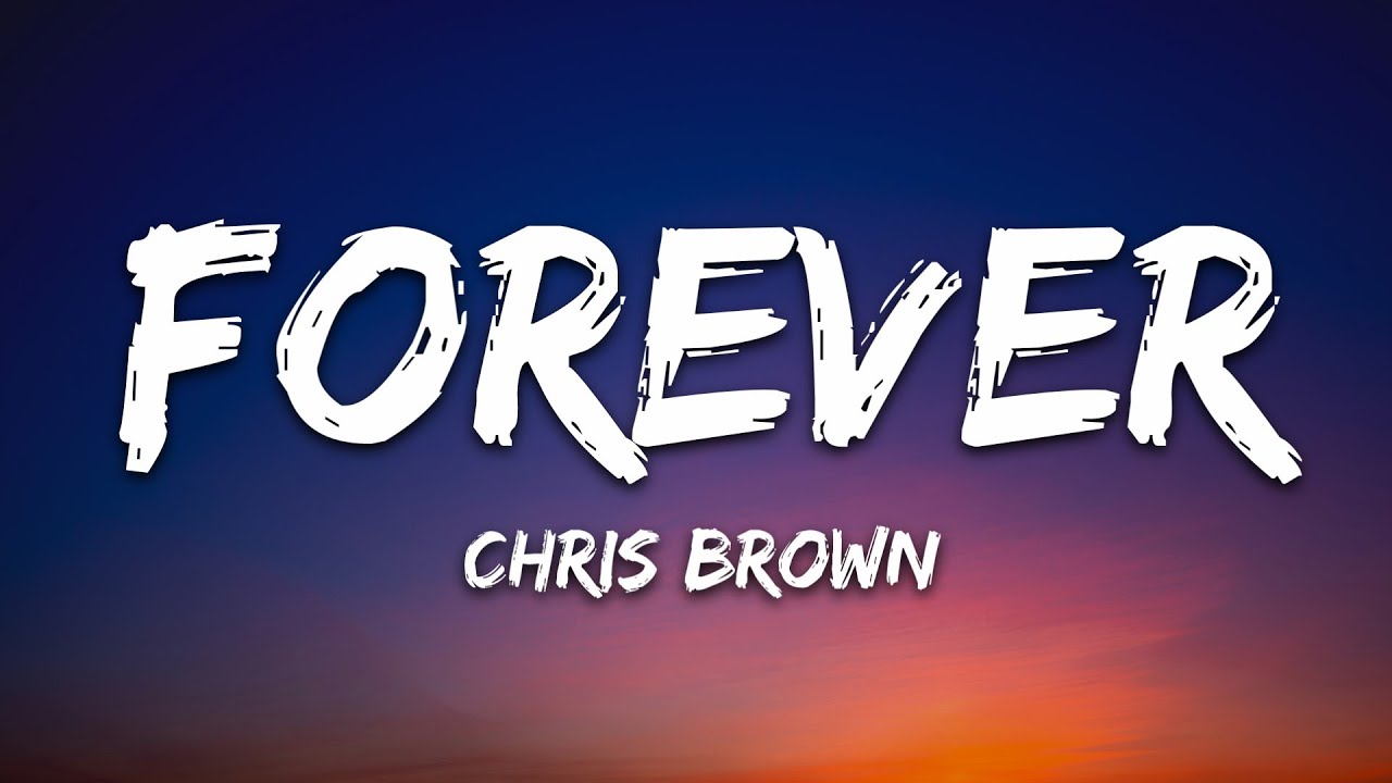Chris Brown - Forever (Lyrics)