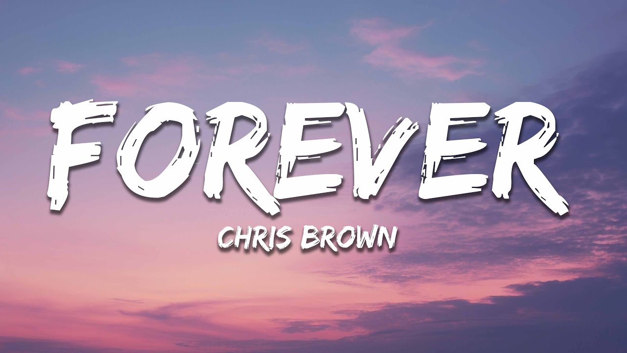 Chris Brown - Forever (Lyrics)