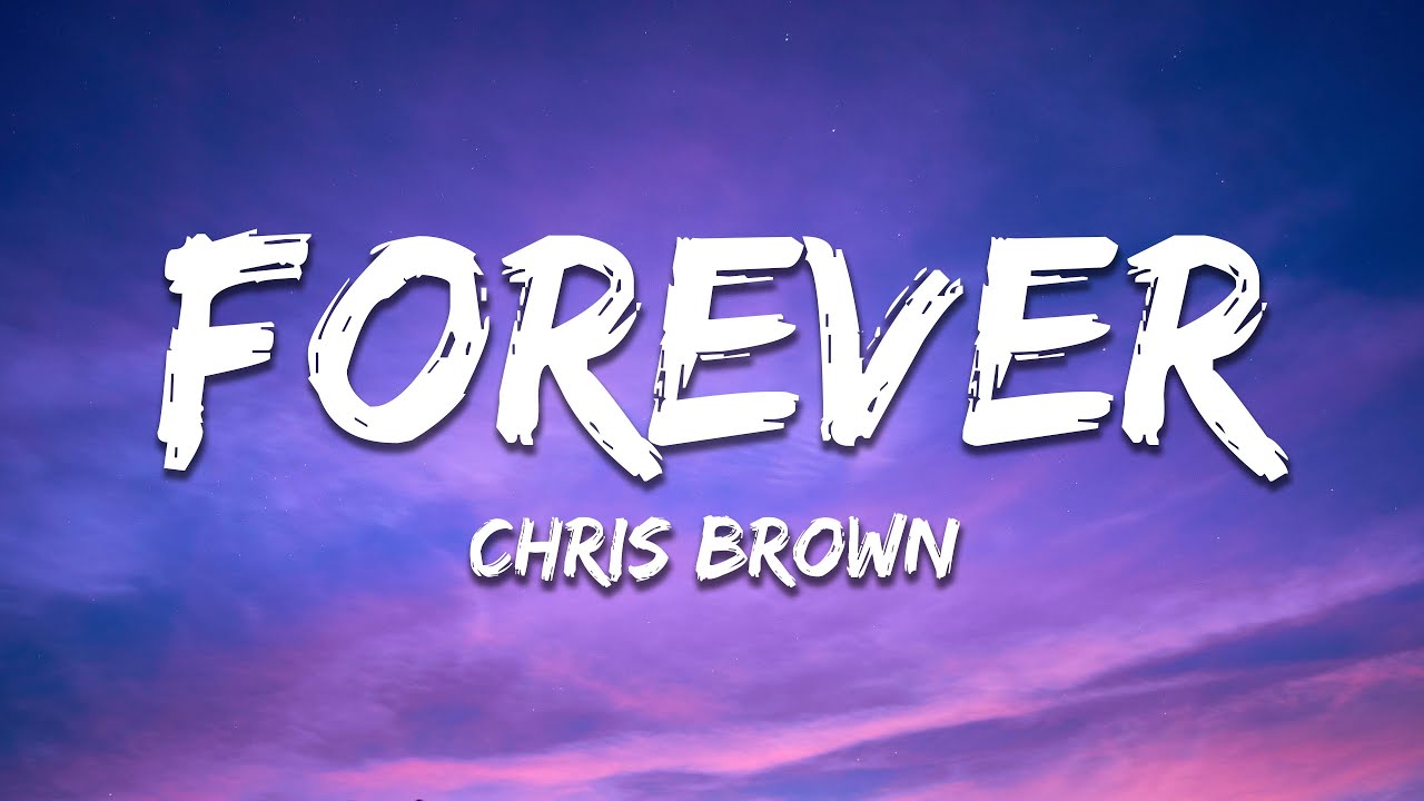Chris Brown - Forever (Lyrics)