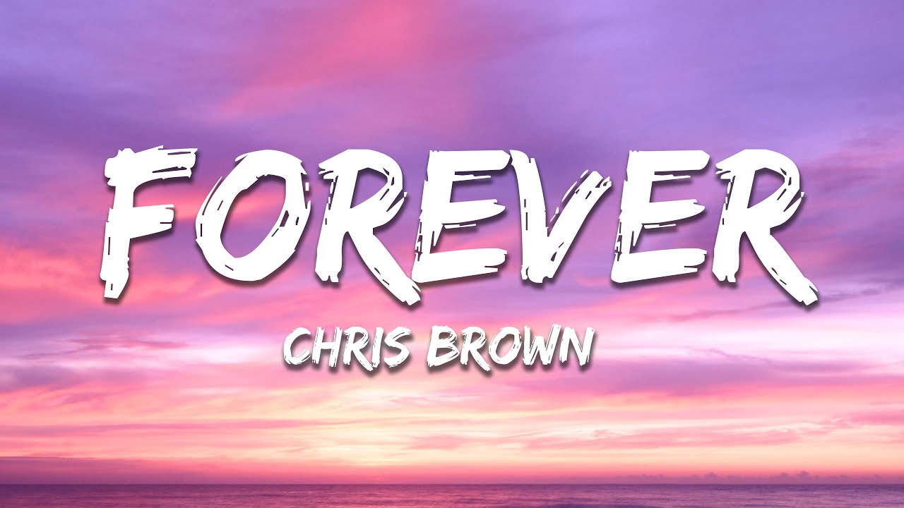 Chris Brown - Forever (Lyrics)