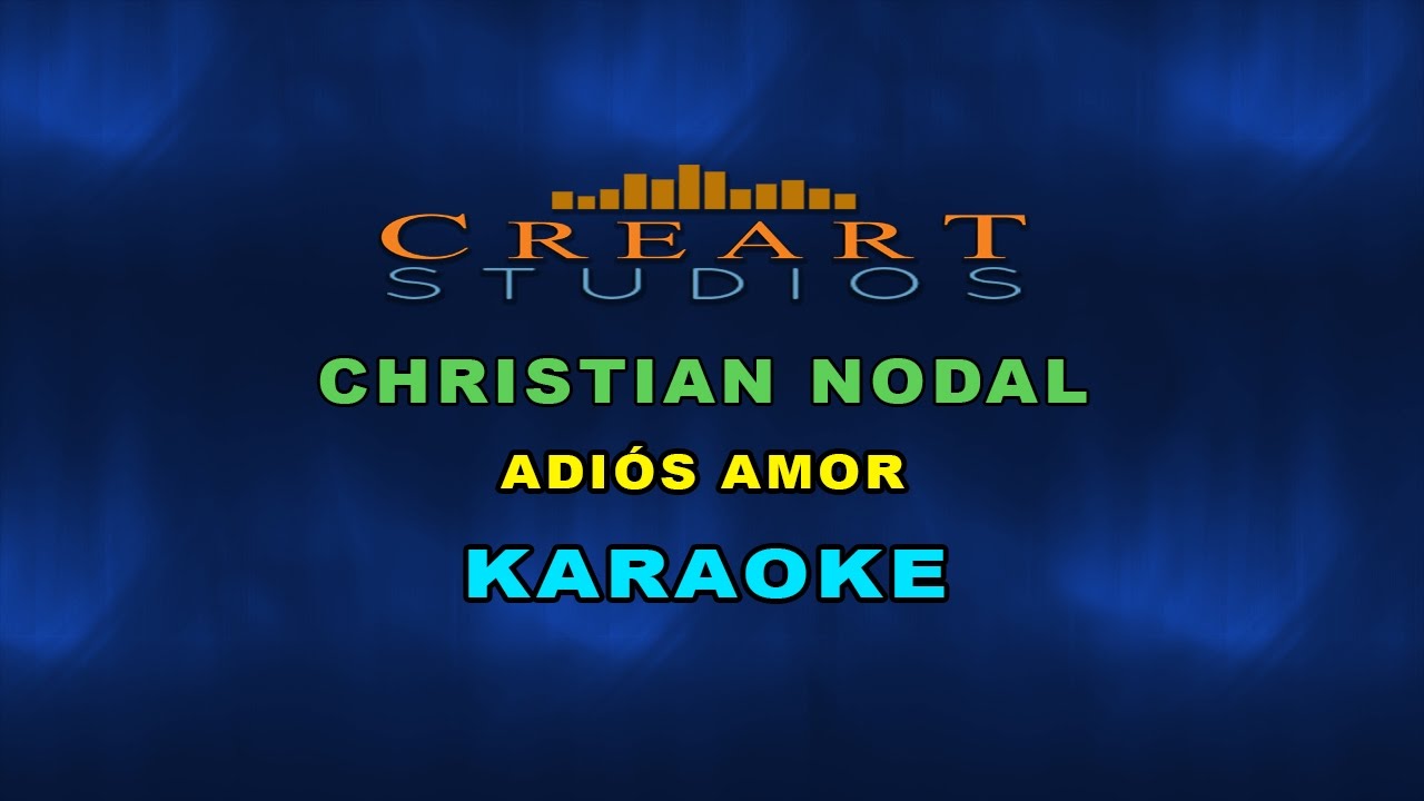 CHRISTIAN NODAL ADIÓS AMOR KARAOKE
