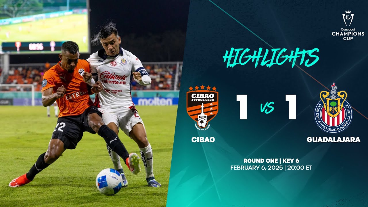 Cibao vs Guadalajara | 2025 Concacaf Champions Cup | Round One