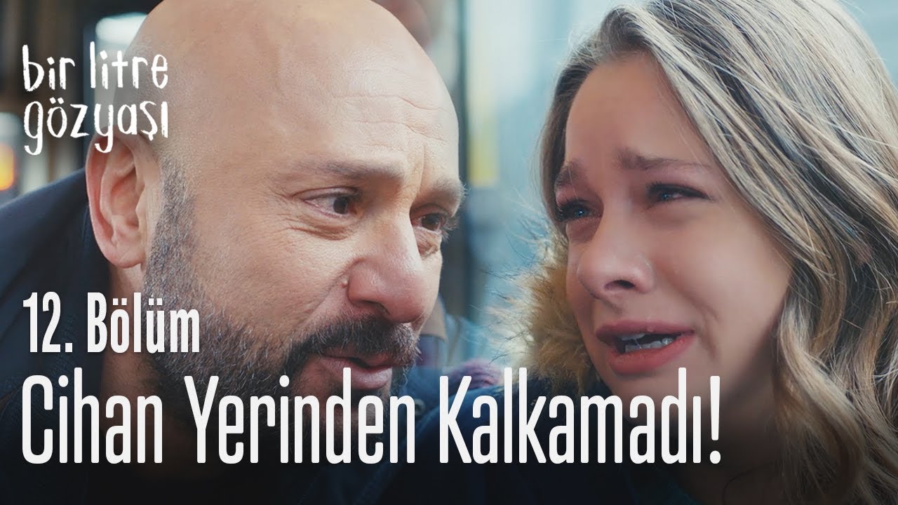 Cihan ayaklarını hissetmiyor - Bir Litre Gözyaşı 12. Bölüm