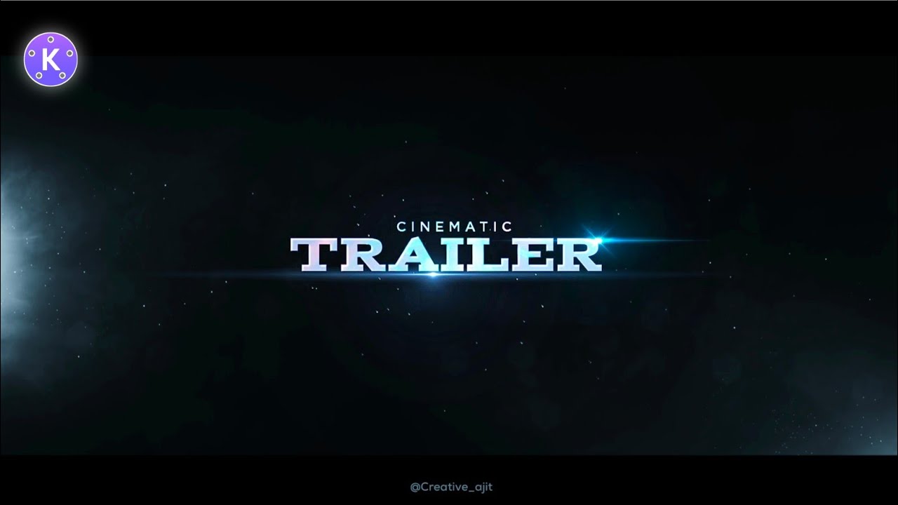 Cinematic Trailer Video (Kinemaster Edit)