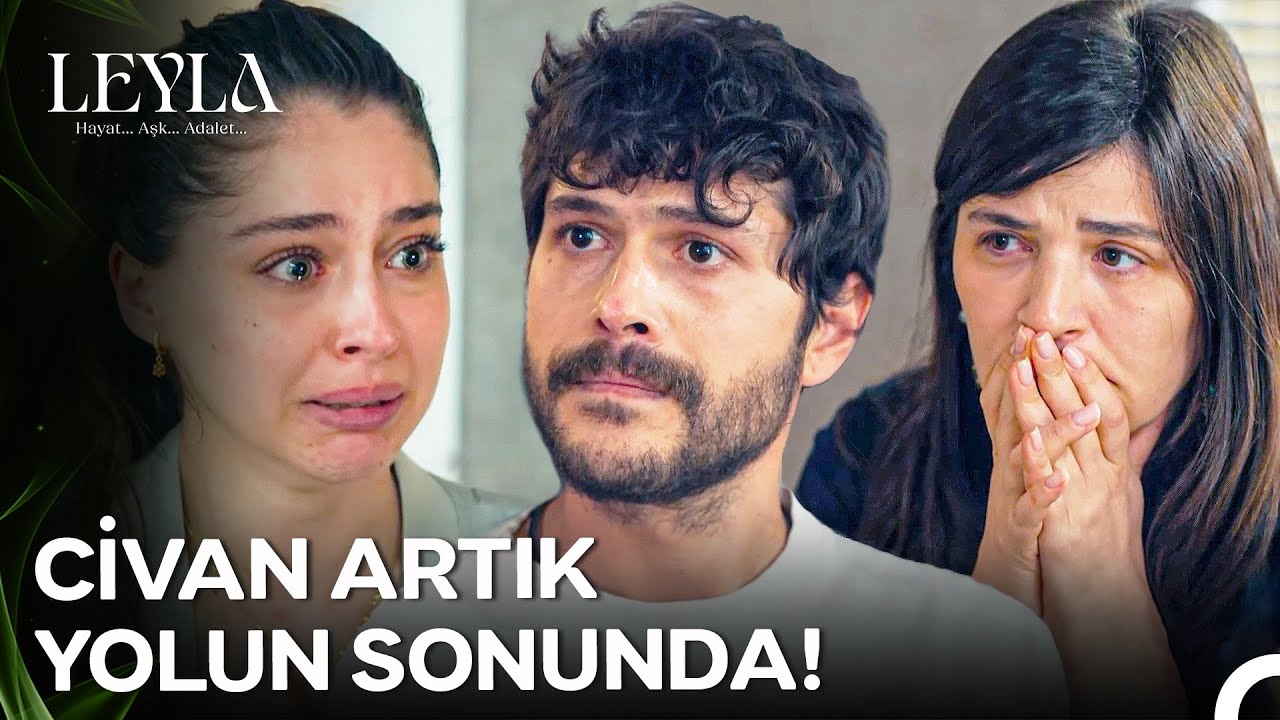 Civan’ın Kanserle Mücadelesi Son Evrede - Leyla: Hayat…Aşk…Adalet... 35. Bölüm