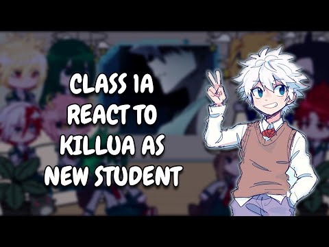 Class 1A React To Killua As New Student || MHA || Gacha React