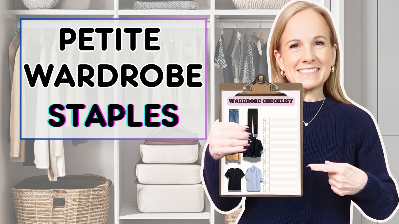 Classic Wardrobe Essentials for Petite Women: Shopping & Styling Guide
