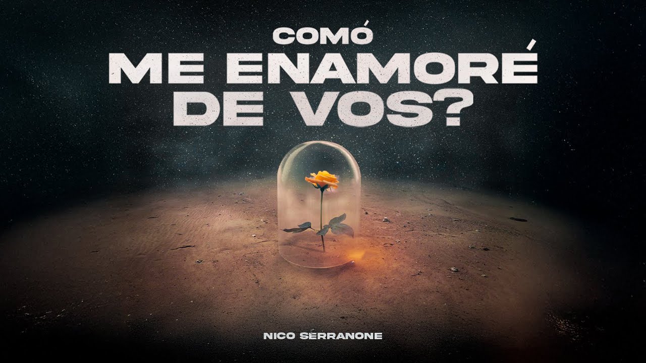 Cómo me enamoré de vos? - Nico Serranone (Video Lyric)