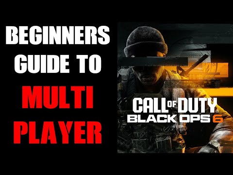 COD Black Ops 6 Complete Beginners Guide How To Get Started &  Better At Online Multiplayer