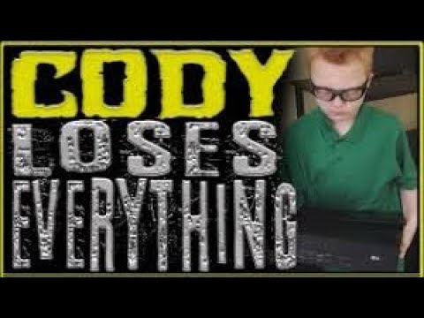 CODY LOSES IT ALL!