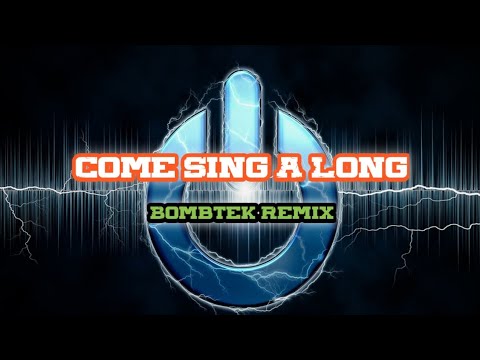Come Sing Along  - Dj Elmar ( Bombtek Remix )