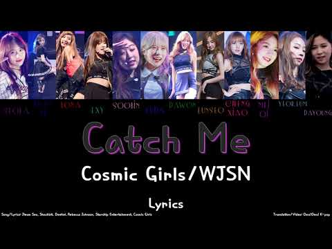 Cosmic Girls/WJSN - Catch Me Lyrics (Han/Rom/Eng)
