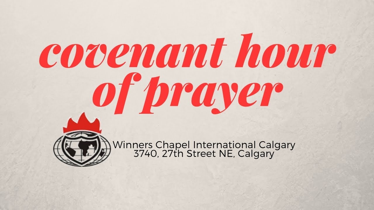 Covenant Hour Of Prayer - Wednesday 28th Nov. 2018