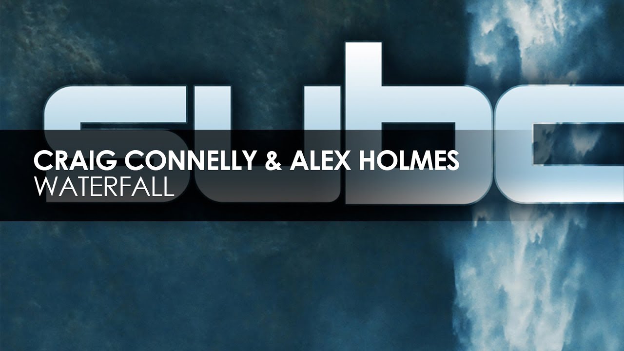 Craig Connelly & Alex Holmes - Waterfall