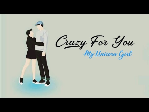 Crazy For You (Lyrics) | My Unicorn Girl 🦄✨| UM Lyrics