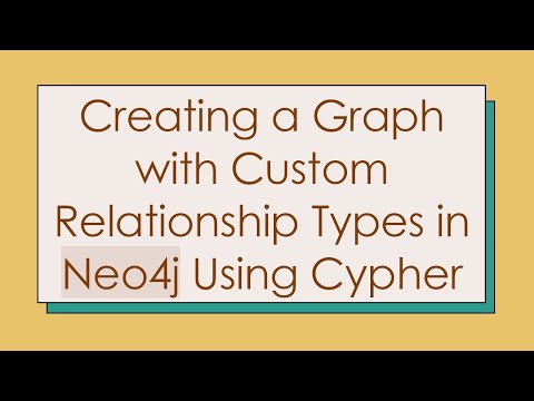 Creating a Graph with Custom Relationship Types in Neo4j Using Cypher