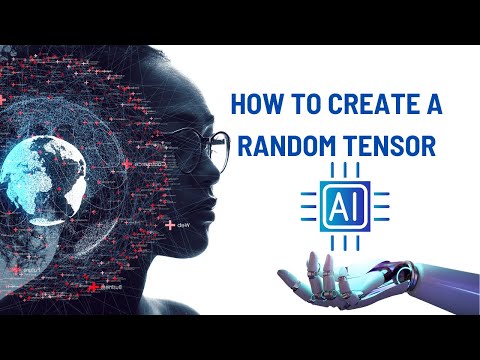 Creating Random Tensors in AI: A Quick Guide | H2kinfosys