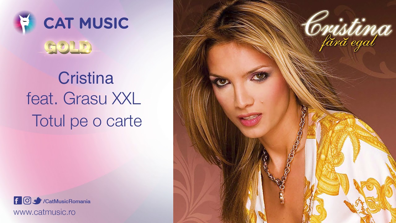 Cristina feat  Grasu XXL - Totul pe o carte