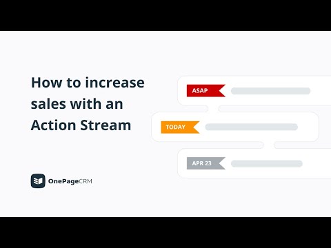 CRM Tutorial | How to increase sales with an Action Stream | OnePageCRM