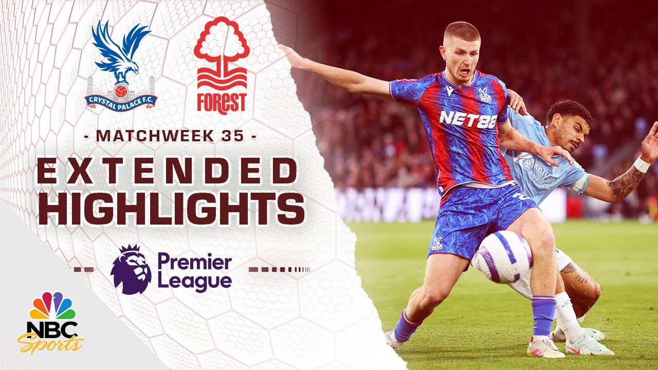 Crystal Palace v. Nottingham Forest | PREMIER LEAGUE HIGHLIGHTS | 5/5/2025 | NBC Sports