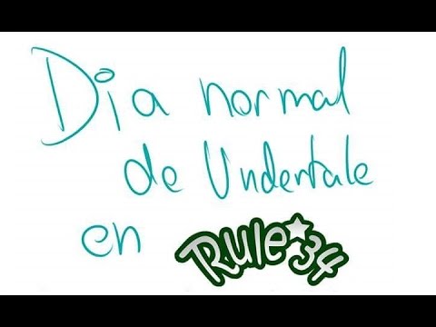 Día normal de Undertale en RULE 34