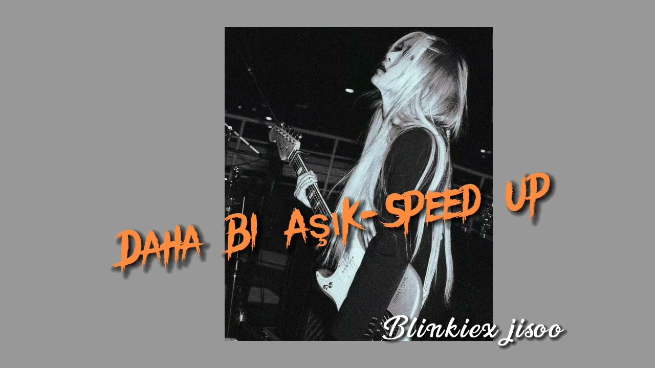 Daha Bi Aşık-Speed Up✓