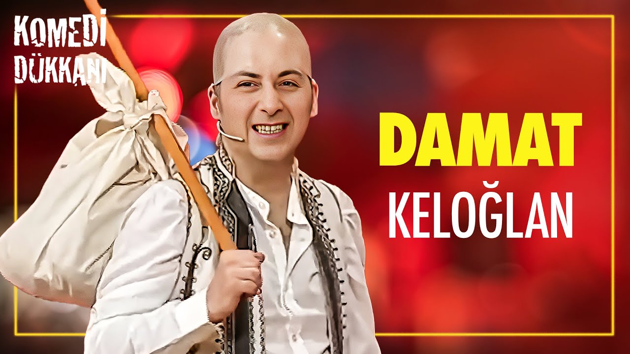 Damat Keloğlan - Komedi Dükkanı