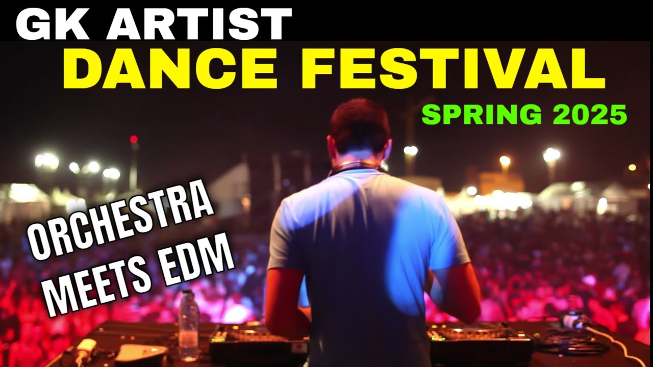 Dance Festival Spring 2025 by GK Artist | Orchestra Meets EDM