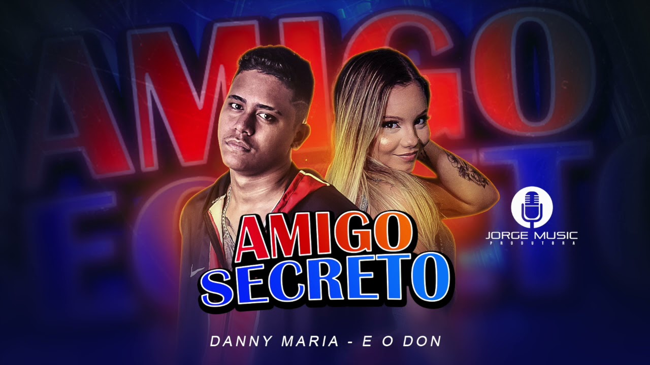 DANNY MARIA E EODON - AMIGO SECRETO - AUDIO OFICIAL