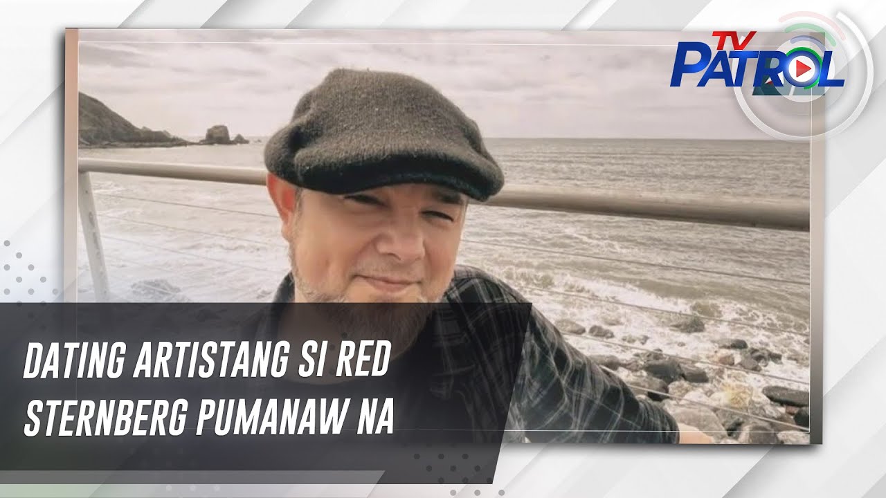 Dating artistang si Red Sternberg pumanaw na | TV Patrol