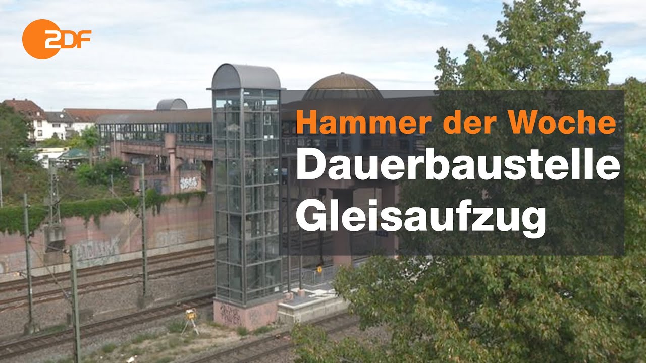 Dauerbaustelle am Gleisaufzug Neulußheim | Hammer der Woche vom 23.08.20 | ZDF