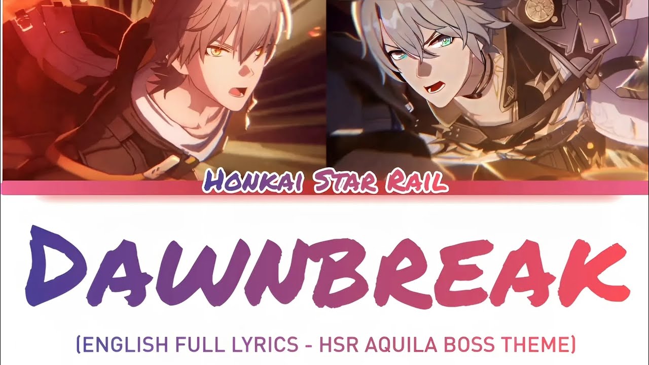 DAWNBREAK - Aquila Boss Theme (English Lyrics Full Version) Honkai Star Rail 3.3