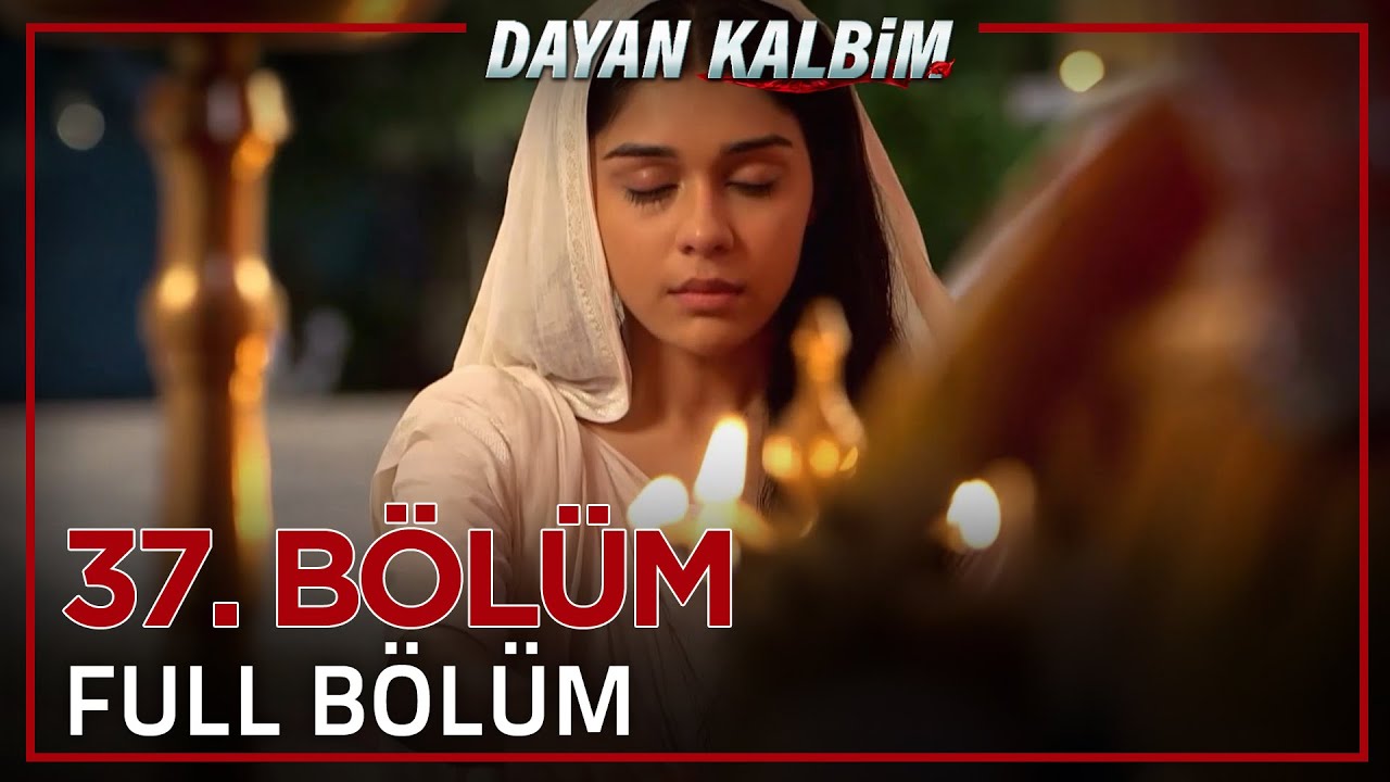 Dayan Kalbim Hint Dizisi 37. Bölüm