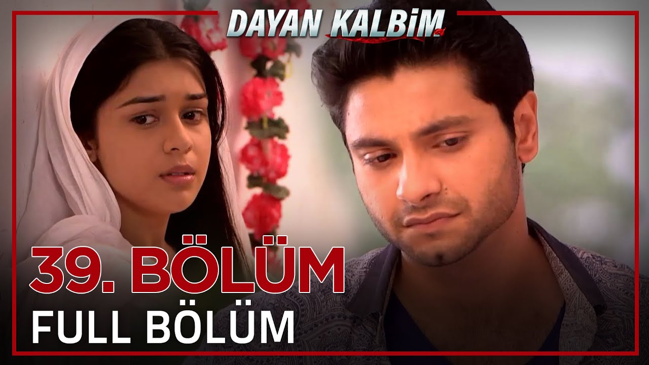 Dayan Kalbim Hint Dizisi 39. Bölüm