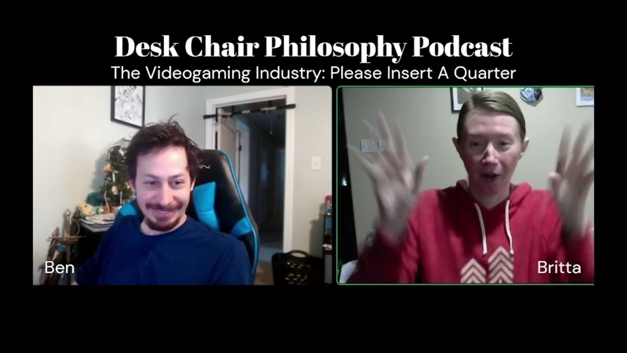 DCPP: The Video Gaming Industry (Desk Chair Philosophy Podcast)
