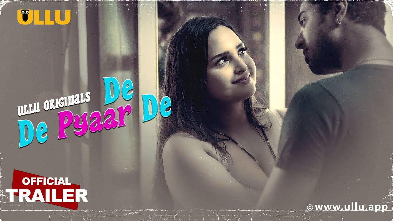 De De Pyaar De | Part - 01 | Official Trailer | Ullu Originals | Releasing On : 06th June