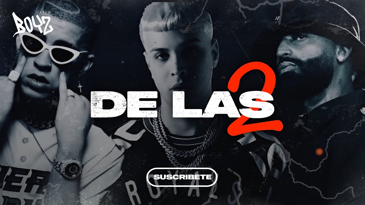 DE LAS 2 - Trap Capos ❌Arcángel ❌Bad Bunny  ❌ Noriel (Letra)