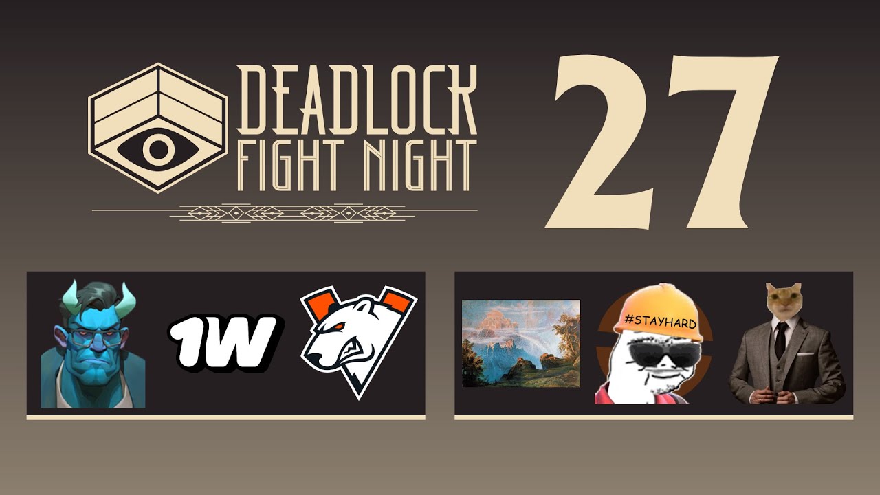 Deadlock Fight Night #27 presented by Intel