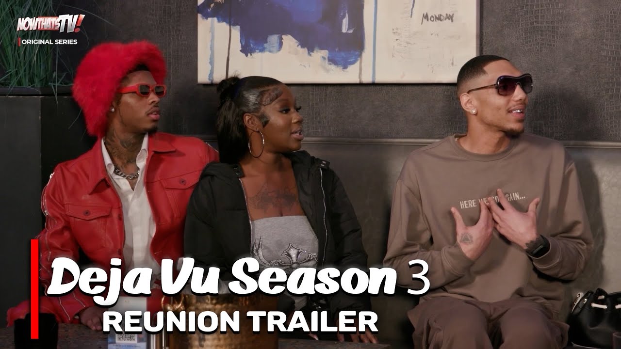Deja Vu Season 3 Reunion | Official Trailer | NowThatsTv