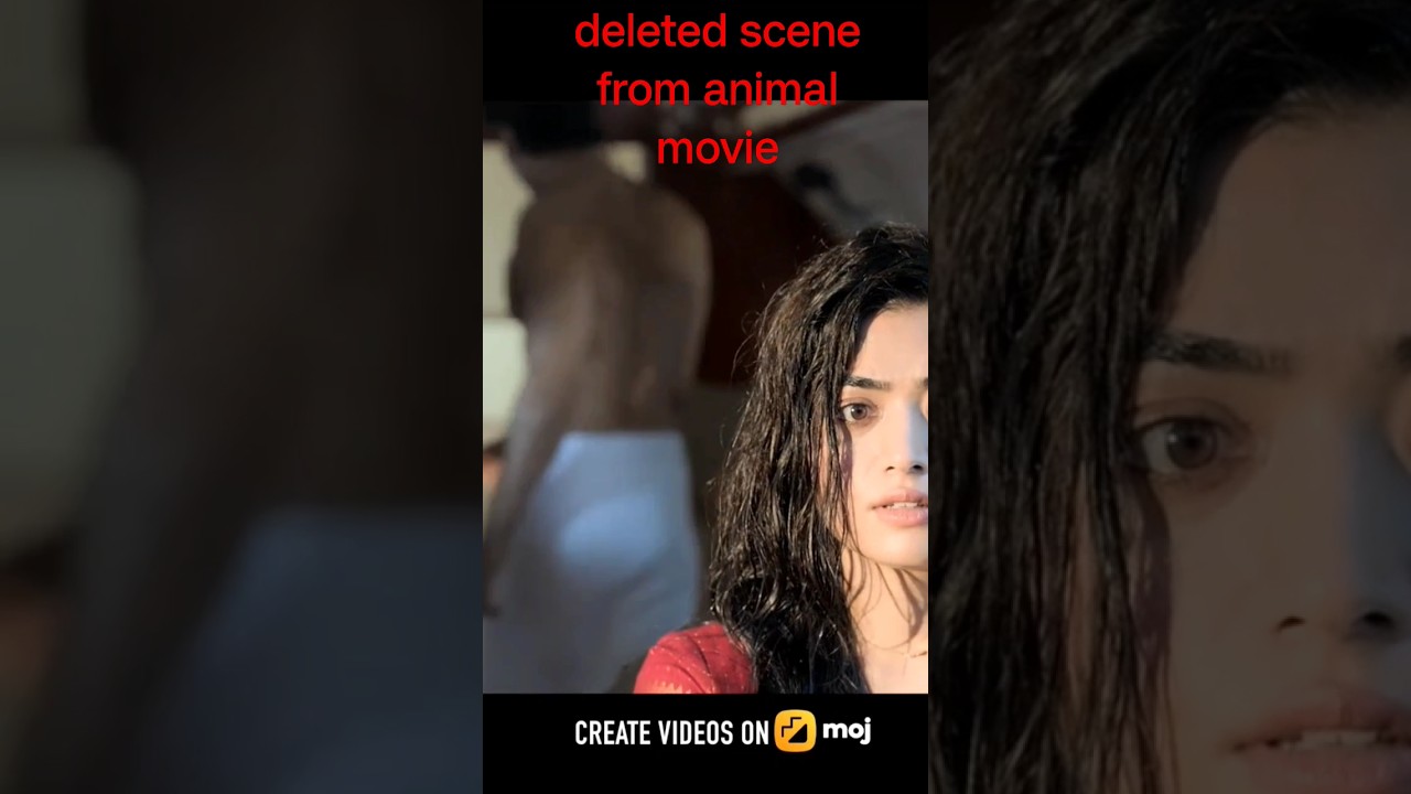 deleted scene from  animal movie #animal #shorts #ranbirkapoor #rashmikamandanna
