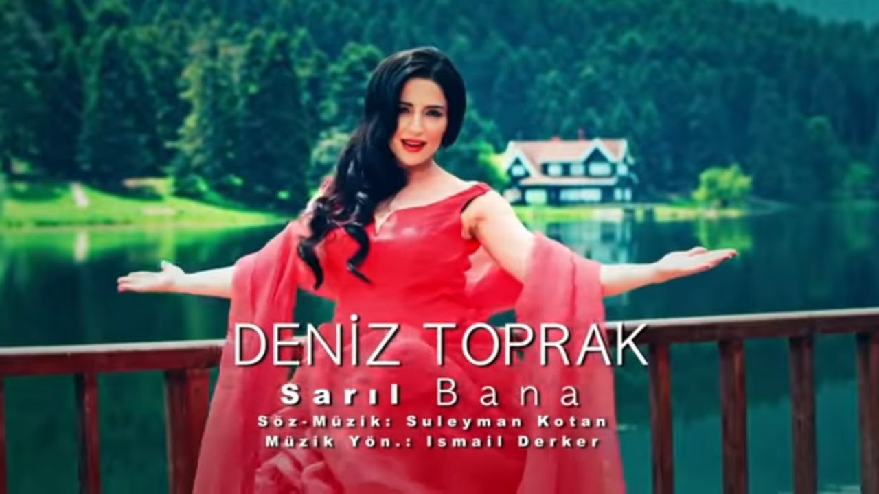 Deniz Toprak - Sarıl Bana | Sarıl Bana | © Arda Müzik 2013