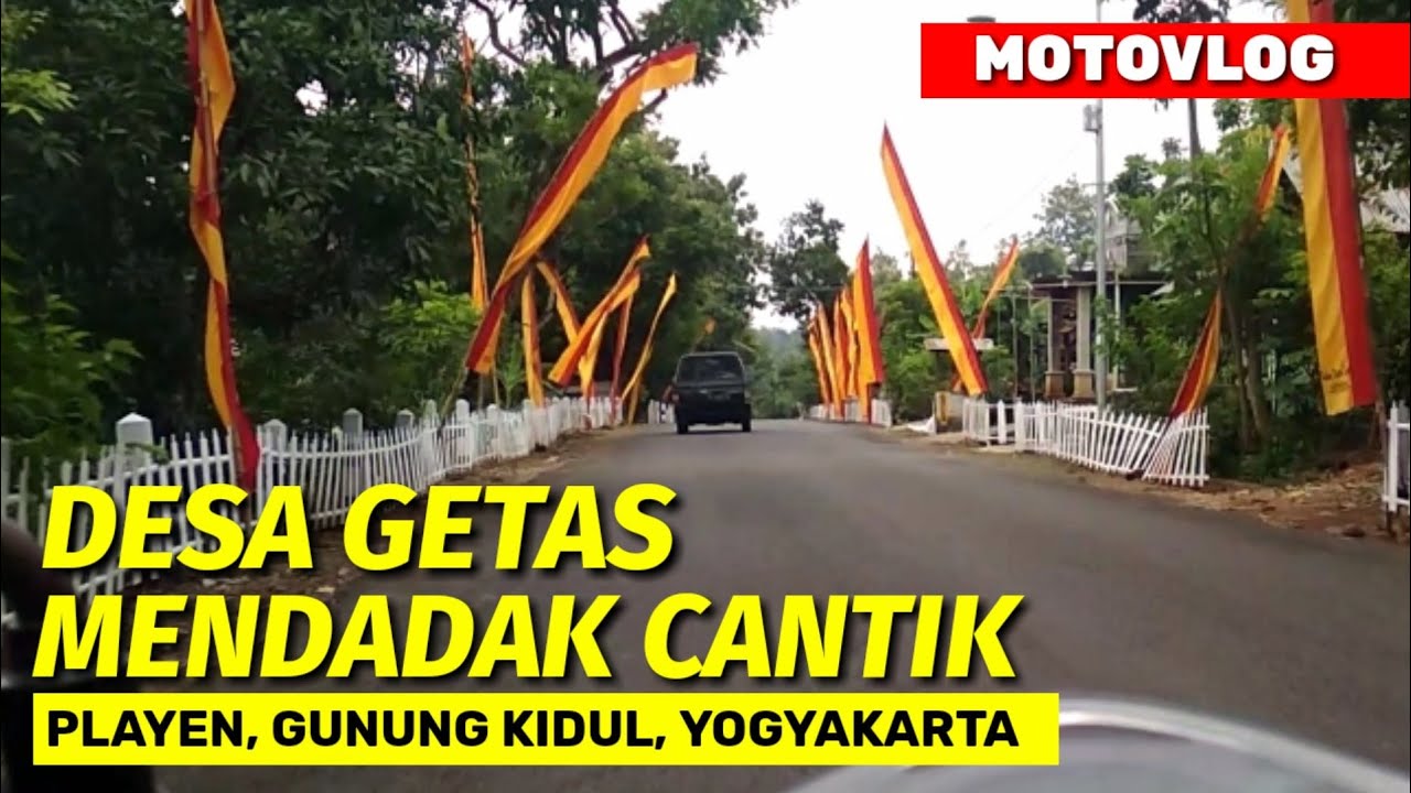 Desa Getas mendadak cantik - #motovlog Playen gunung kidul Yogyakarta