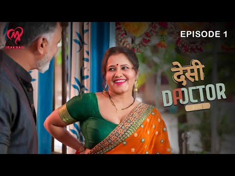Desi Doctor | Full Episode 1 | Ritu Rai | Priya Gamre | Bharti Jha New Web Series | Makhan App