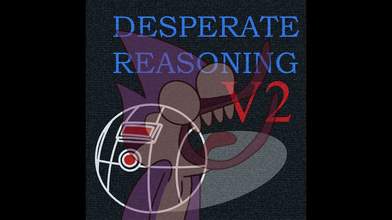 DESPERATE REASONING V2 - Unknown Suffering (Regular Mix)