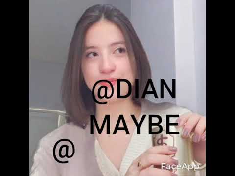 DIAN MAYBE