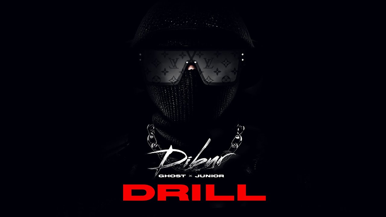 DIBUR FEAT. GHOST , JUNIOR - DRILL