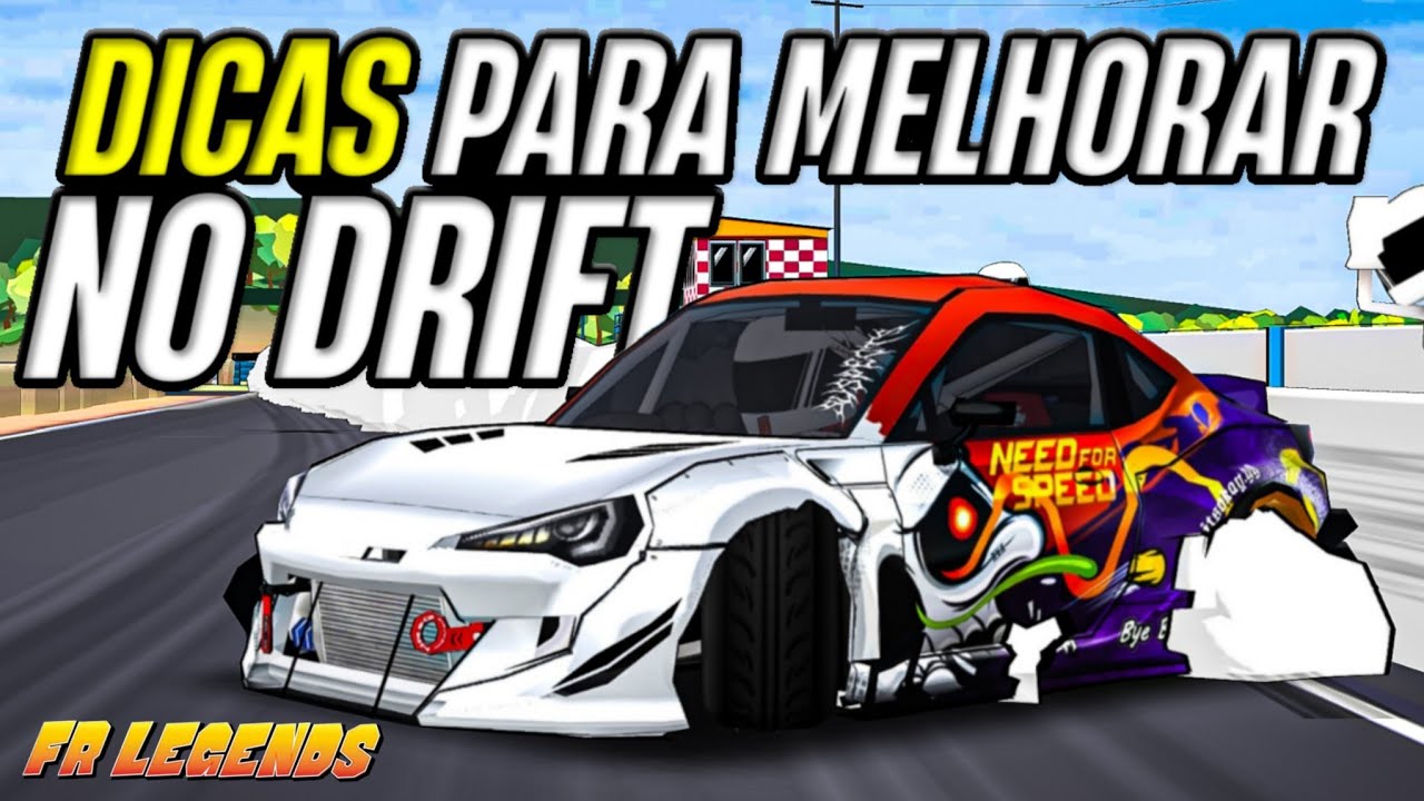DICAS PARA MELHORAR O DRIFT NO FR LEGENDS