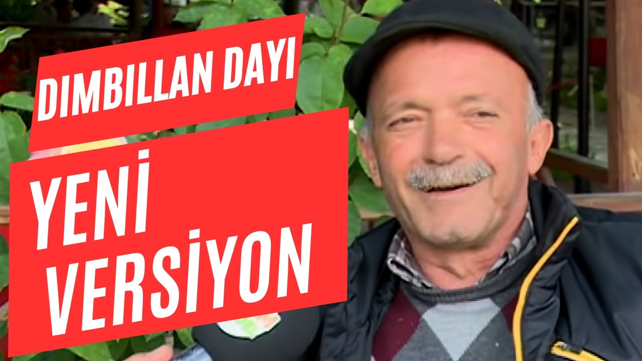 DIMBILLAN DAYI (YENİ VERSİYON)